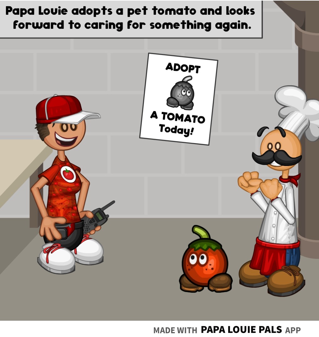 Papa's tomato pet
