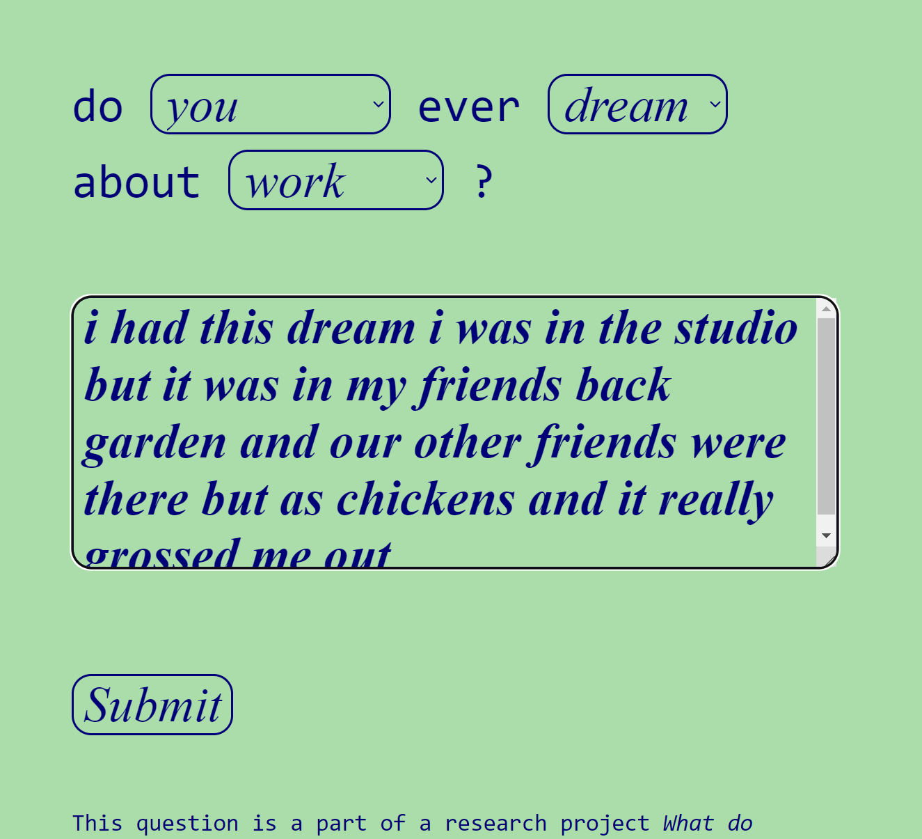 do you ever dream about work? Online research and publication where we shared our dreams, worries, rants, designs. The answers to the question are published together as a collection of voices.